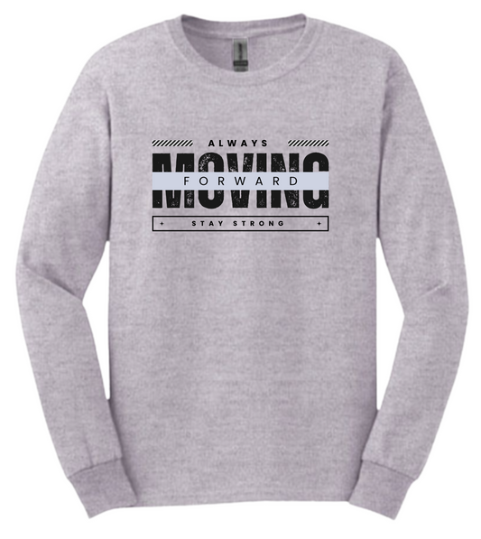 Always Moving Forward Long Sleeve Shirt